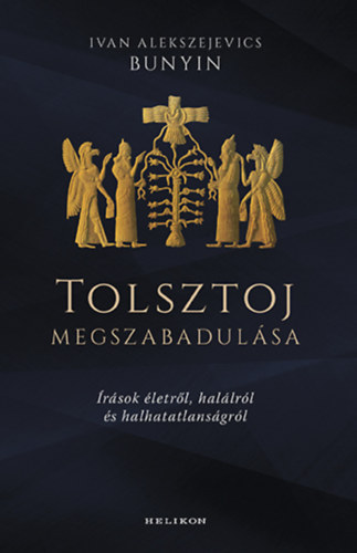 Ivan Alekszejevics Bunyin: Tolsztoj megszabadulása könyv