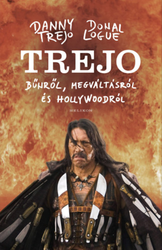 Donal Logue - Danny Trejo: Trejo e-Könyv