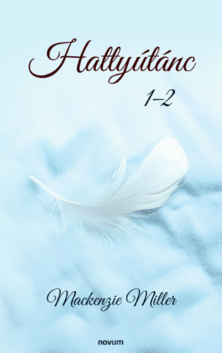 Mackenzie Miller: Hattyútánc 1–2 e-Könyv