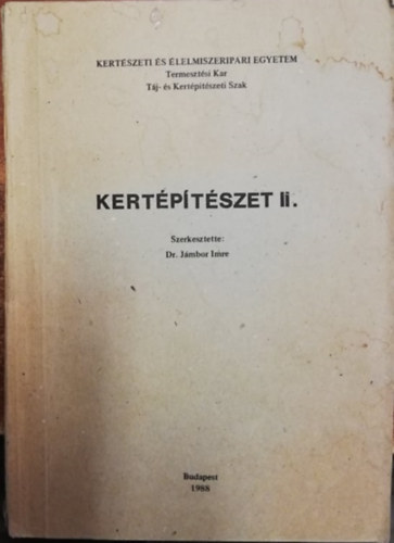 Dr. Demjén-Dr. Jámbor-Baloghné Dr. Ormos-Dr. Perjés: Kertépítészet II. antikvár