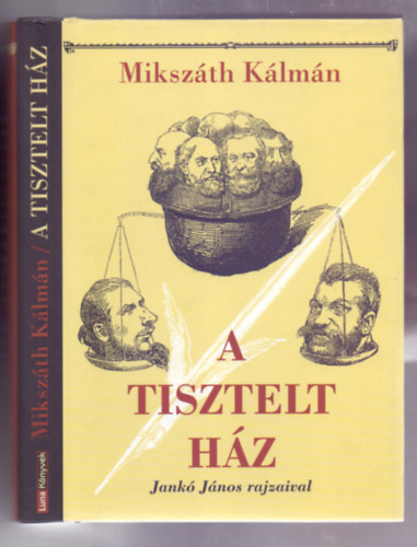 Mikszáth Kálmán: A Tisztelt Ház (Jankó János rajzaival) antikvár