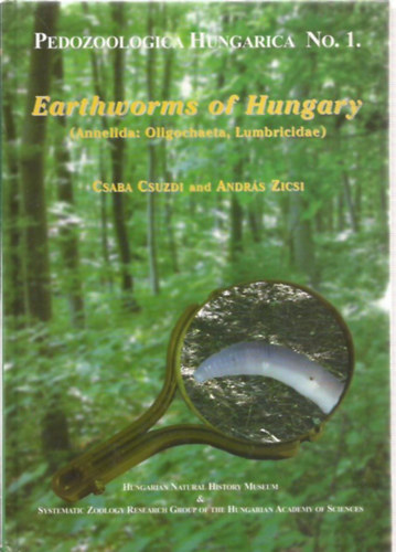 Csuzdi Csaba, András Zicsi: Earthworms of hungary (Magyarországi földigiliszták) könyv