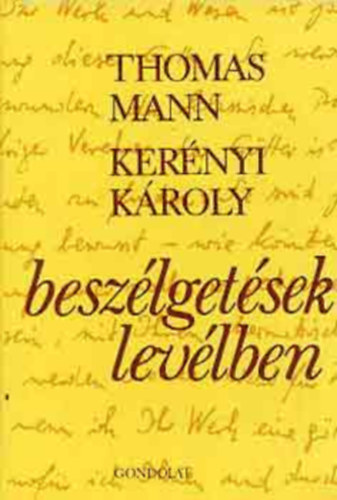 Thomas Mann, Kerényi Károly: Beszélgetések levélben antikvár