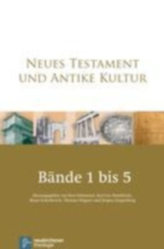 Neues Testament und Antike Kultur.Gesamtausgabe 5 Bde. idegen