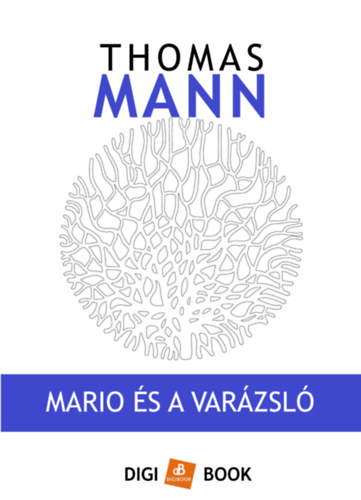 Mario és a varázsló – Thomas Mann