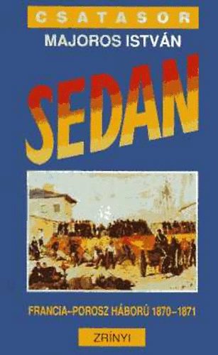 Majoros István: Sedan (francia-porosz háború 1870-1871) antikvár