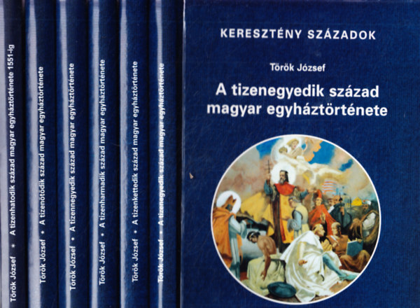 Dr. Török József: Keresztény századok I-VI. könyv