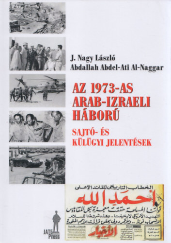 J. Nagy László: Az 1973-as arab-izraeli háború (dedikált) könyv