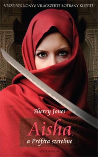 Sherry Jones: Aisha, a Próféta szerelme könyv