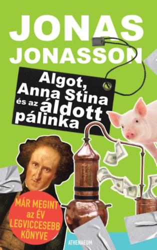 Jonas Jonasson: Algot, Anna Stina és az áldott pálinka antikvár