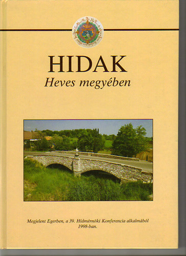 B. Huszár-Kerényi-Szabó-Kálmán-dr. Tóth-Szerencsi: Hidak Heves megyében antikvár