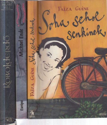 Faiza Guéne, Michael Ende, Hilari Bell: 3 db. ifjúsági regény (Soha sehol senkinek + A sátánármányos-parázsvarázs-pokolikőr-puncspancs-lódítóbódítóka + Kobolderdő) antikvár