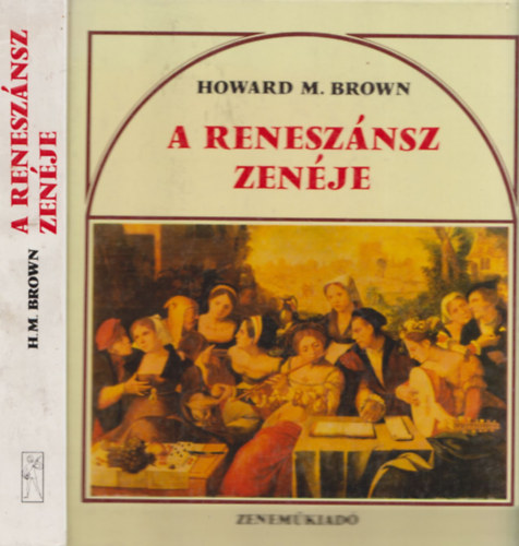 Howard M. Brown: A reneszánsz zenéje antikvár