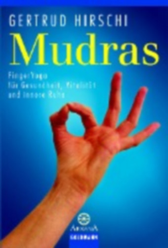 Hirschi, Gertrud: Mudras idegen