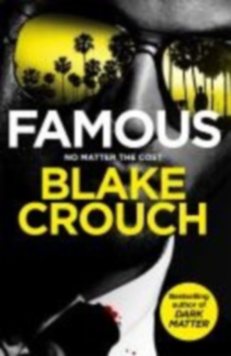 Crouch, Blake: Famous idegen