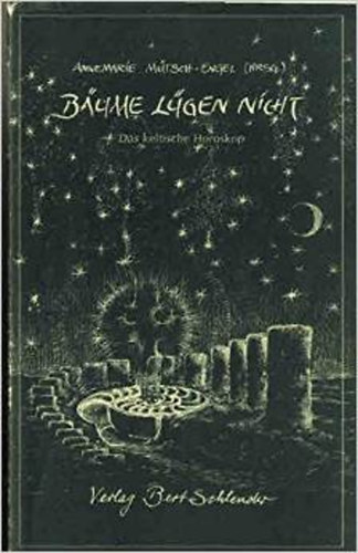 Annemarie. Mütsch-Engel: Bäume lügen nicht. Das keltische Horoskop antikvár