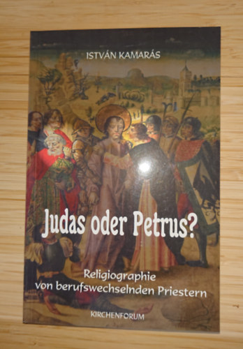 István Kamarás: Judas oder Petrus? antikvár