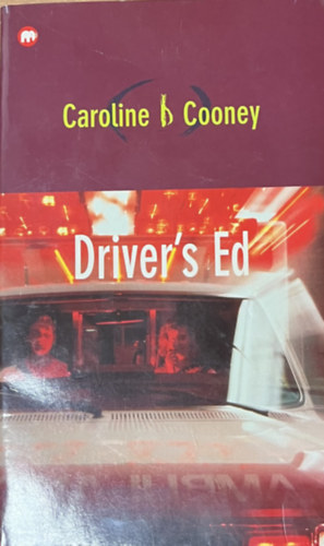 Caroline B. Cooney: Driver's Ed antikvár