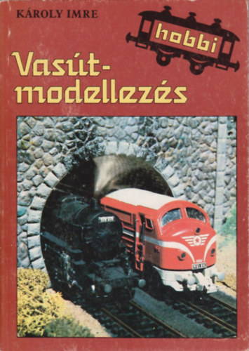 Károly Imre: Vasútmodellezés antikvár