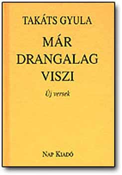Takáts Gyula: Már Drangalag viszi antikvár