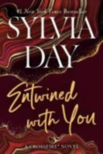 Day, Sylvia: Crossfire Trilogy 3. Entwined with You idegen