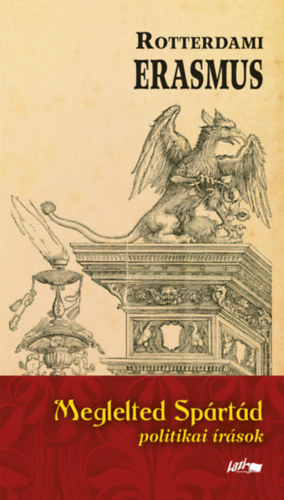 Rotterdami Erasmus: Meglelted Spártád könyv