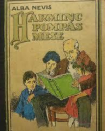 Alba Nevis: Harminc pompás mese antikvár