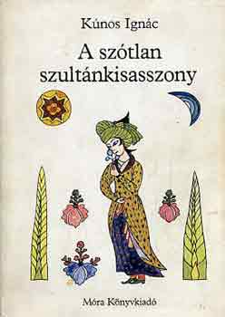 Kúnos Ignác: A szótlan szultánkisasszony antikvár