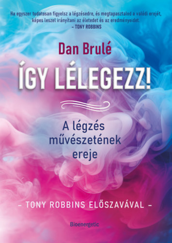 Dan Brulé: Így lélegezz! könyv