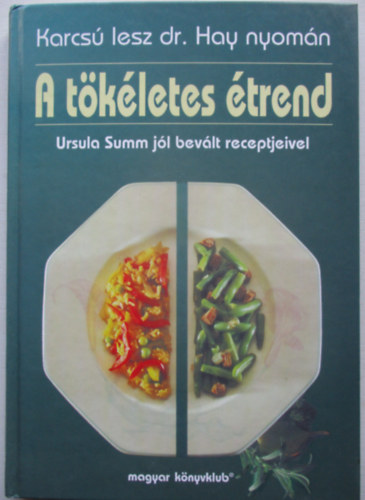 Dr. Hay-Ursula Summ: A tökéletes étrend antikvár