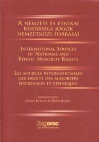 Balázs Katalin: A nemzeti és etnikai kisebbségi jogok nemzetközi forrásai antikvár
