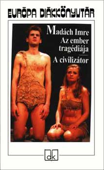 Madách Imre: Az ember tragédiája - A civilizátor - Európa Diákkönyvtár antikvár