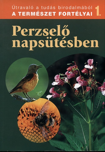 Perzselő napsütésben - A természet fortélyai 1. antikvár