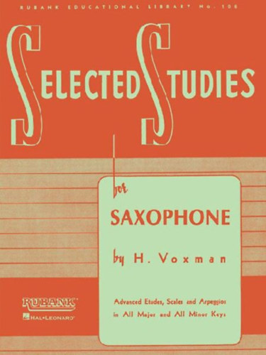 Voxman, Himie - Voxman, H. - Voxman, H.: Selected Studies Saxophone Sheet Music Advanced Etudes and Exercises Rubank Educational Library Vol. 106 Woodwind Method Book idegen