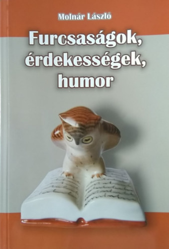 Molnár László: Furcsaságok, érdekességek, humor antikvár