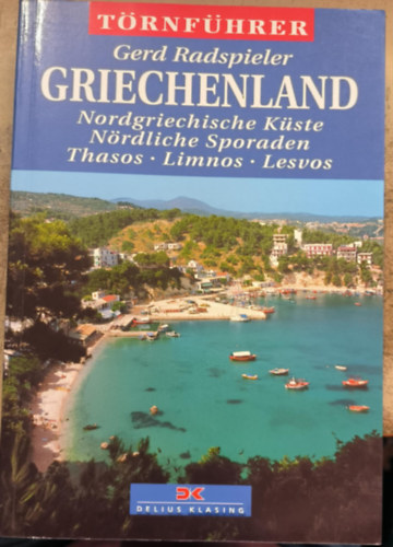 Gerd Radspieler: Griechenland 4. - Nordgriechische Küste, Nördliche Sporaden, Thasos, Limons, Lesvos antikvár