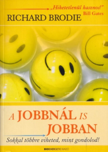 Richard Brodie: A jobbnál is jobban (Sokkal többre viheted, mint gondolod!) antikvár