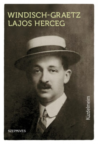 Windisch-graetz Lajos: Küzdelmeim antikvár