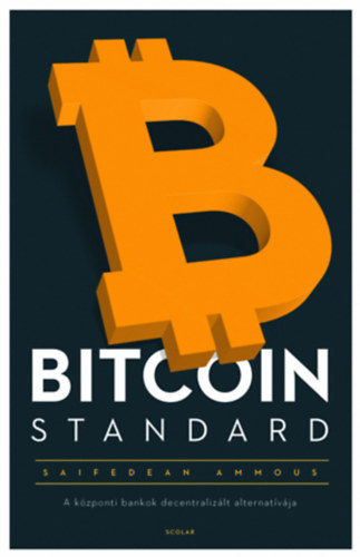 Ammous, Saifedean: Bitcoin Standard könyv