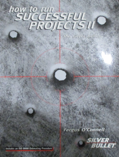 Fergus O'Connell: How to Run Successful Projects II (The Silver Bullet) antikvár