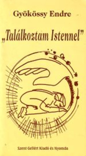 Dr. Gyökössy Endre: "Találkoztam Istennel" antikvár