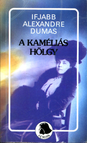 Ifjabb Alexandre Dumas: A kaméliás hölgy antikvár
