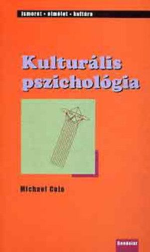 Michael Cole: Kulturális pszichológia - egy letűnt, majd újraéledő tudományág antikvár