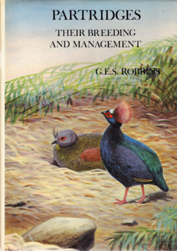 George E. S. Robbins: Partridges: Their Breeding and Management antikvár