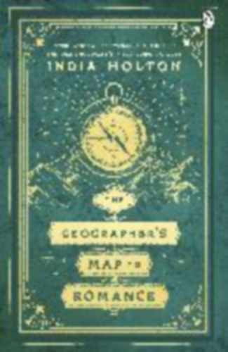 Holton, India: The Geographers Map to Romance idegen