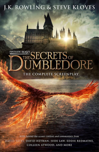 Rowling, Joannekathleen, Kloves, Steve: Fantastic Beasts: The Secrets of Dumbledore The Complete Screenplay idegen
