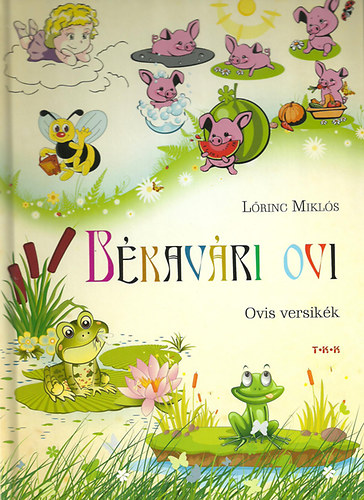 Lőrinc Miklós: Békavári ovi - Ovis versikék antikvár