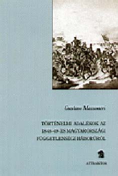 Történelmi adalékok az 1848-49-es magyarországi függetlenségi háborúról akciós termékkép 1