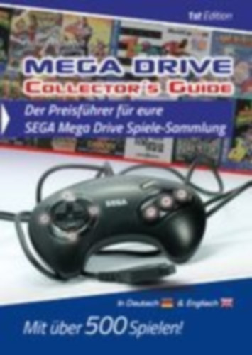 Michelfeit, Thomas: Mega Drive Collector´s Guide 1st Edition - Der Preisführer für eure SEGA Mega Drive Spiele-Sammlung idegen