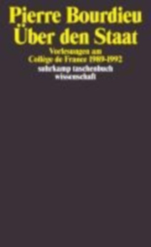 Bourdieu, Pierre: Über den Staat idegen
